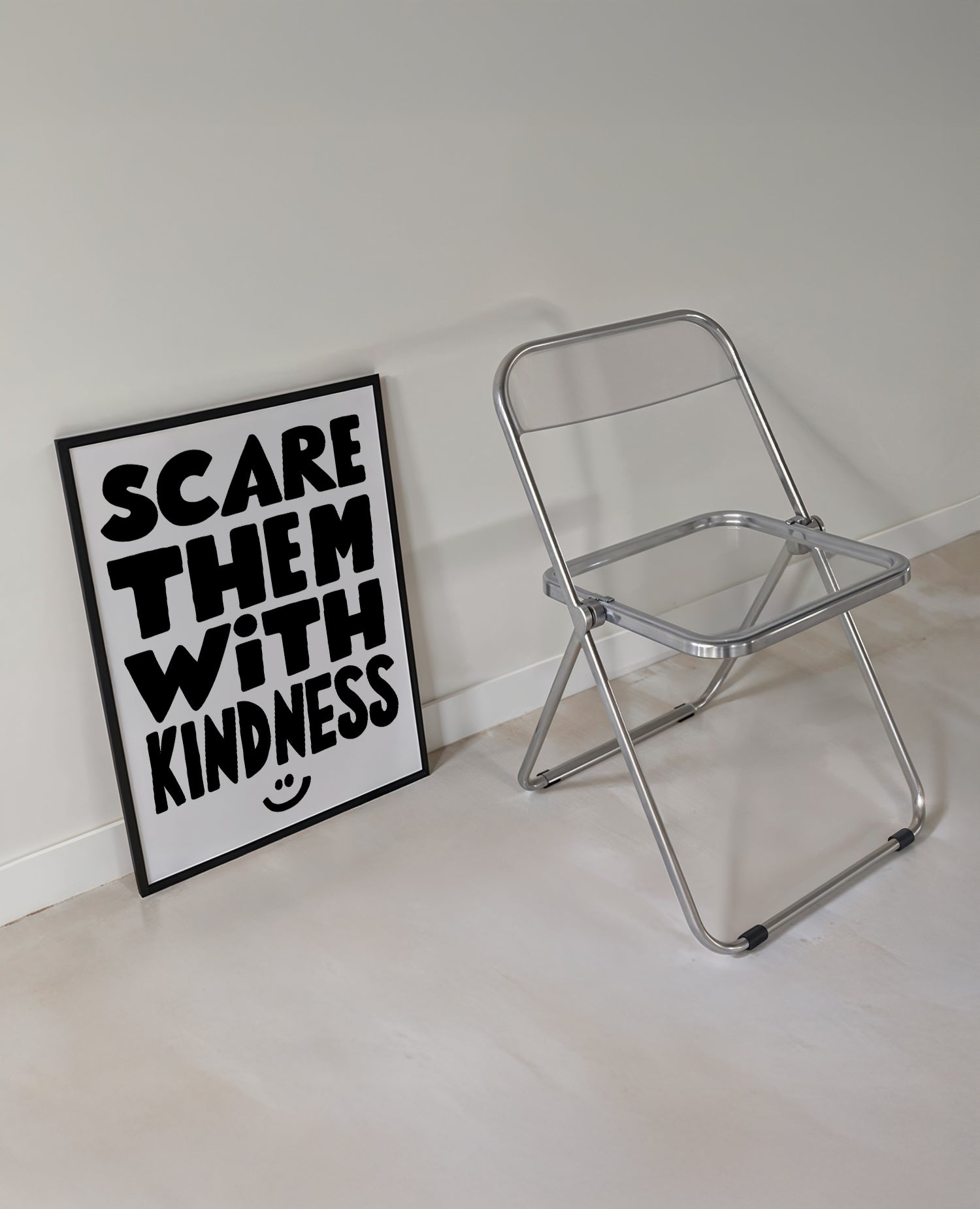 Scare Them With Kindness