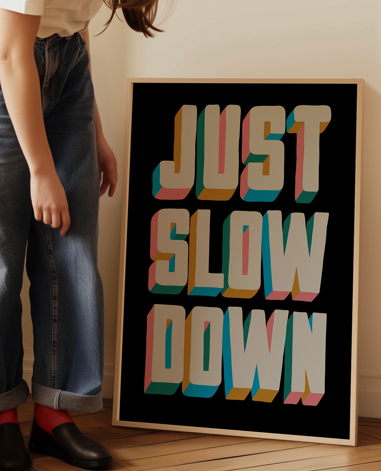 Just Slow Down