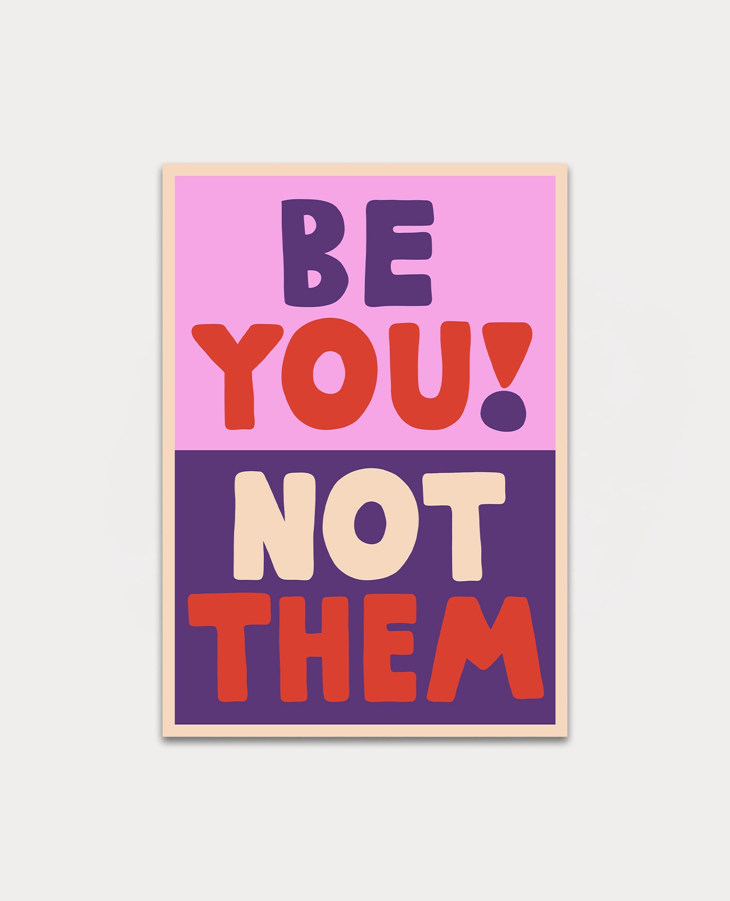 Be You Not Them